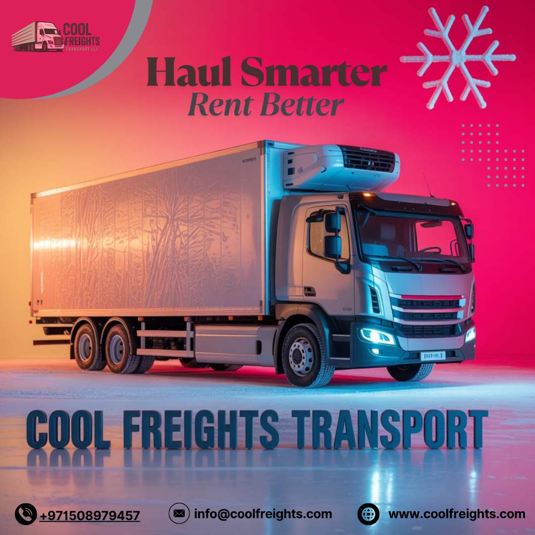Stay Cool on the Move: Your Guide to Chiller Van Rentals in the UAE